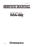 PIONEER MA-62 MIXING AMPLIFIER SERVICE MANUAL INC BLK DIAG PCBS SCHEM DIAG AND PARTS LIST 28 PAGES ENG