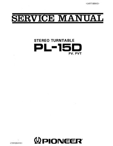 PIONEER PL-15D STEREO TURNTABLE SERVICE MANUAL INC CIRC DIAG AND PARTS LIST 13 PAGES ENG