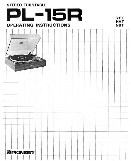 PIONEER PL-15R STEREO TURNTABLE OPERATING INSTRUCTIONS 12 PAGES ENG