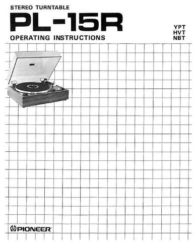 PIONEER PL-15R STEREO TURNTABLE OPERATING INSTRUCTIONS 12 PAGES ENG