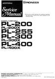 PIONEER PL-200 PL-200X PL-255 PL-300 PL-300X PL-400 PL-400X STEREO TURNTABLE SERVICE MANUAL INC CIRC DESCRIPTIONS AND BLK DIAGS 30 PAGES ENG