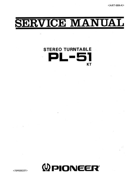 PIONEER PL-51 STEREO TURNTABLE SERVICE MANUAL INC PCBS SCHEM DIAG AND PARTS LIST 16 PAGES ENG