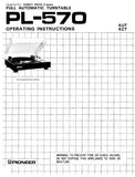 PIONEER PL-570 DIRECT DRIVE 2 MOTOR FULL-AUTOMATIC TURNTABLE OPERATING INSTRUCTIONS 20 PAGES ENG