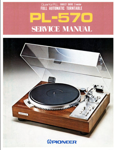 PIONEER PL-570 DIRECT DRIVE 2 MOTOR FULL AUTOMATIC TURNTABLE SERVICE MANUAL INC PCBS SCHEM DIAG AND PARTS LIST 40 PAGES ENG