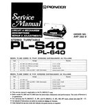 PIONEER PL-640 PL-S40 STEREO TURNTABLE SERVICE MANUAL INC BLK DIAG PCBS SCHEM DIAG AND PARTS LIST 26 PAGES ENG