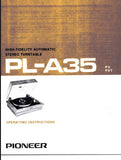 PIONEER PL-A35 HIGH-FIDELITY AUTOMATIC STEREO TURNTABLE OPERATING INSTRUCTIONS 13 PAGES ENG