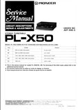 PIONEER PL-X50 STEREO TURNTABLE SERVICE MANUAL INC BLK DIAG PCBS SCHEM DIAG AND PARTS LIST 50 PAGES ENG