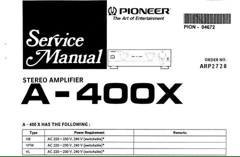 PIONEER A-400X STEREO AMPLIFIER SERVICE MANUAL INC SCHEM DIAGS PCB CONN DIAGS AND PARTS LIST 14 PAGES ENG