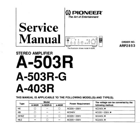 PIONEER A-403R A-503R STEREO AMPLIFIER SERVICE MANUAL INC SCHEM AND PCB CONN DIAGS AND PARTS LIST 27 PAGES ENG