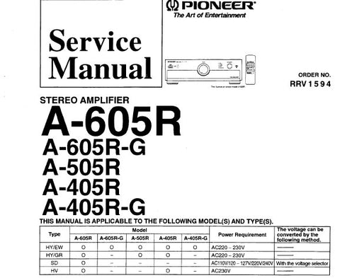 PIONEER A-405R A-405R-G A-505R A-505R-G A-605R STEREO AMPLIFIER SERVICE MANUAL INC SCHEM AND PCB CONN DIAGS BLK DIAG AND PARTS LIST 25 PAGES ENG