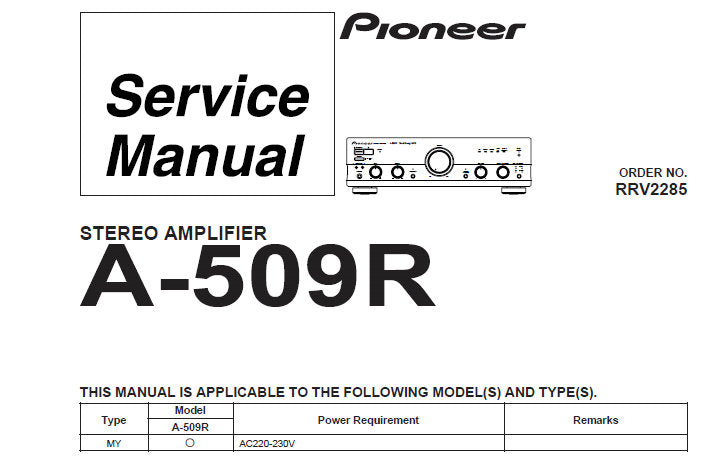 PIONEER A-509R STEREO AMPLIFIER SERVICE MANUAL INC BLK DIAG AND SCHEM DIAG PC BOARDS CONN DIAG AND PARTS LIST 30 PAGES ENG