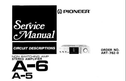 PIONEER A-5 A-6 STEREO AMP SERVICE MANUAL INC BLK DIAGS SCHEMS PCBS AND PARTS LIST 30 PAGES ENG