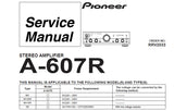 PIONEER A-607R STEREO AMPLIFIER SERVICE MANUAL INC SCHEM DIAG PCB CONN DIAG BLK DIAG AND PARTS LIST 29 PAGES ENG