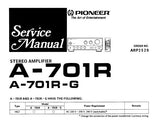 PIONEER A-701R A-701R-G STEREO AMPLIFIER SERVICE MANUAL INC SCHEMATIC AND PCB CONN DIAGS AND PARTS LIST 24 PAGES ENG