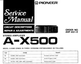 PIONEER A-X500 STEREO AMPLIFIER SERVICE MANUAL INC BLK DIAG PC BOARDS CONN DIAG SCHEM DIAG AND PARTS LIST 22 PAGES ENG