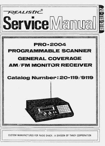 RADIOSHACK REALISTIC PRO-2004 PROGRAMMABLE SCANNER GENERAL COVERAGE AM FM MONITOR RECEIVER SERVICE MANUAL INC BLK DIAG PCBS WIRING DIAG SCHEM DIAGS AND PARTS LIST 74 PAGES ENG