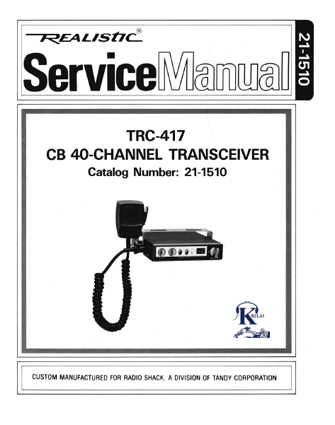 RADIOSHACK REALISTIC TRC-417 CB 40 CHANNEL TRANSCEIVER SERVICE MANUAL INC BLK DIAGS PCBS SCHEM DIAG AND PARTS LIST 41 PAGES ENG
