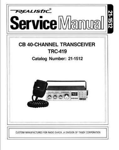 RADIOSHACK REALISTIC TRC-419 CB 40 CHANNEL TRANSCEIVER SERVICE MANUAL INC BLK DIAG PCBS WIRING DIAG SCHEM DIAG AND PARTS LIST 37 PAGES ENG