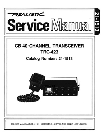 RADIOSHACK REALISTIC TRC-423 CB 40 CHANNEL TRANSCEIVER SERVICE MANUAL INC BLK DIAG PCBS WIRING DIAG SCHEM DIAG AND PARTS LIST 36 PAGES ENG