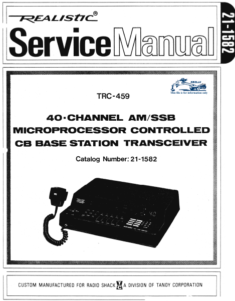 RADIOSHACK REALISTIC TRC-459 40 CHANNEL AM SSB MICROPROCESSOR CONTROLLED CB BASE STATION TRANSCEIVER SERVICE MANUAL INC BLK DIAG PCBS SCHEM DIAG AND PARTS LIST 69 PAGES ENG