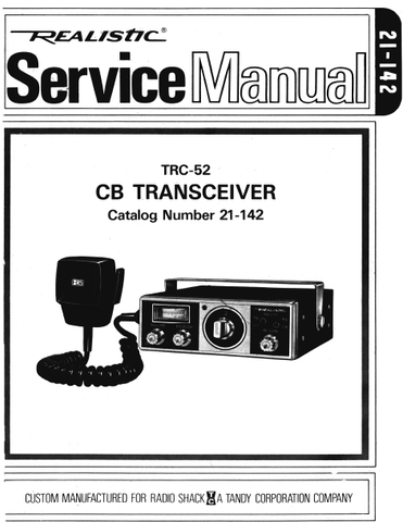 RADIOSHACK REALISTIC TRC-52 CB TRANSCEIVER SERVICE MANUAL INC BLK DIAG PCBS SCHEM DIAG AND PARTS LIST 20 PAGES ENG