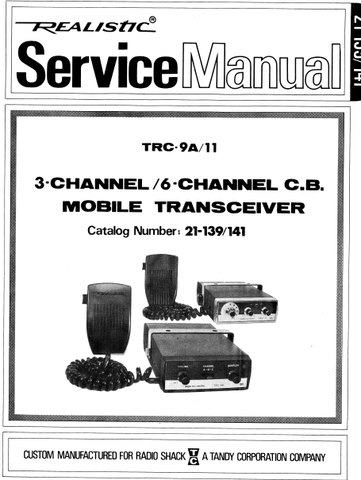 RADIOSHACK REALISTIC TRC-9A TRC-11 3 CHANNEL 6 CHANNEL CB MOBILE TRANSCEIVER SERVICE MANUAL INC BLK DIAG WIRING DIAG PCBS SCHEM DIAG AND PARTS LIST 16 PAGES ENG