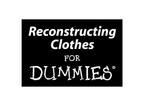 RECONSTRUCTING CLOTHES FOR DUMMIES 394 PAGES IN ENGLISH