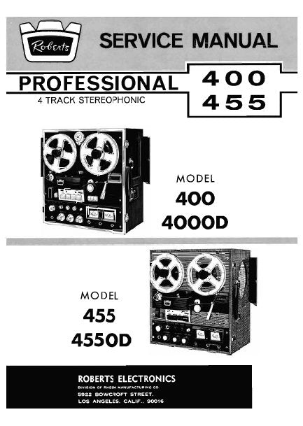 ROBERTS 400 455 4000D 4550D PROFESSIONAL 4 TRACK STEREOPHONIC TAPE RECORDER SERVICE MANUAL INC BLK DIAGS SCHEM DIAGS AND PARTS LIST 22 PAGES ENG