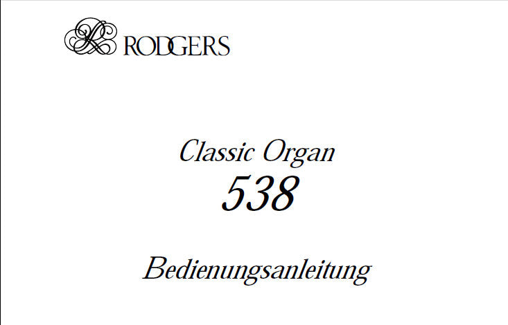 RODGERS ROLAND 538 CLASSIC ORGAN BEDIENUNGSANLEITUNG 68 SEITE DEUT