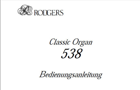 RODGERS ROLAND 538 CLASSIC ORGAN BEDIENUNGSANLEITUNG 68 SEITE DEUT