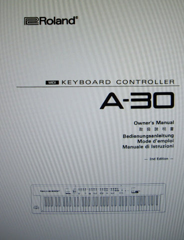 ROLAND A-30 MIDI KEYBOARD CONTROLLER OWNER'S MANUAL 2ND EDITION 62 PAGES ENG  DEUT FRANC ITAL JAP