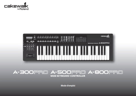 ROLAND A-300PRO A-500PRO A-800PRO MIDI KEYBOARD CONTROLLER MODE D'EMPLOI 92 PAGES FRANC