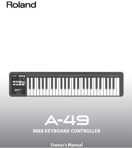 ROLAND A-49 MIDI KEYBOARD CONTROLLER OWNER'S MANUAL INC CONN DIAG AND TRSHOOT GUIDE 56 PAGES ENG