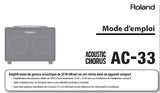 ROLAND AC-33 ACOUSTIC CHORUS GUITAR AMPLIFIER MODE D'EMPLOI INC DYSFONCTIONNEMENTS ET SCHEMA SYNOPTIQUE 16 PAGES FRANC