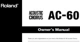 ROLAND AC-60 ACOUSTIC CHORUS GUITAR AMPLIFIER OWNER'S MANUAL INC CONN DIAGS AND BLK DIAG 20 PAGES ENG