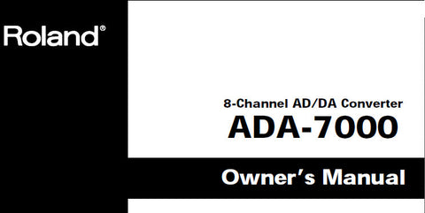ROLAND ADA-7000 AD DA CONVERTER OWNER'S MANUAL INC CONN DIAG BLK DIAG AND TRSHOOT GUIDE 24 PAGES ENG