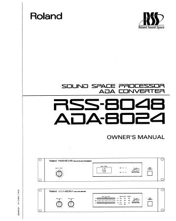 ROLAND ADA-8024 RSS-8048 ADA CONVERTER SOUND SPACE PROCESSOR OWNER'S MANUAL INC SIGNAL FLOW DIAG AND CONN DIAGS 20 PAGES ENG