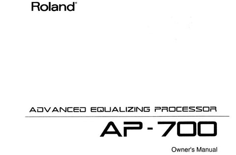 ROLAND AP-700 ADVANCED EQUALIZING PROCESSOR OWNER'S MANUAL INC CONN DIAGS 42 PAGES ENG