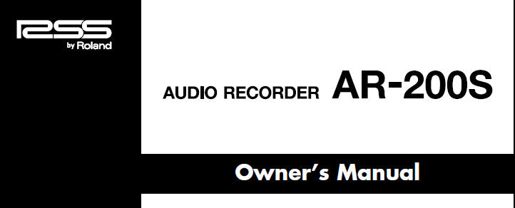 ROLAND AR-200S AUDIO RECORDER OWNER'S MANUAL INC CONN DIAGS AND TRSHOOT GUIDE 28 PAGES ENG