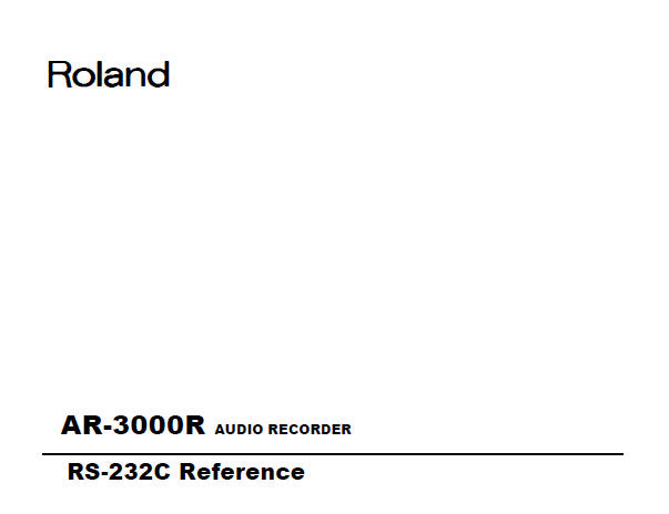 ROLAND AR-3000R AUDIO RECORDER RS232C REFERENCE 60 PAGES ENG