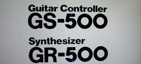 ROLAND GR-500 PARAPHONIC GUITAR SYNTHESIZER GS-500 GUITAR CONTROLLER SERVICE NOTES INC BLK DIAG SCHEMS PCBS AND PARTS LIST 30 PAGES ENG