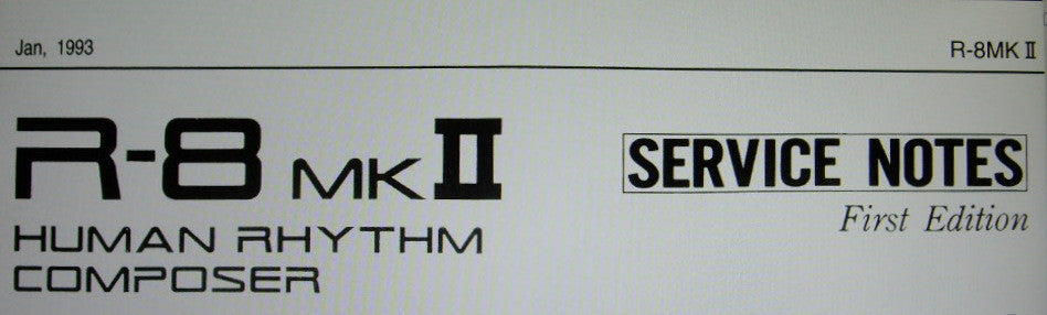 ROLAND R-8mkII HUMAN RHYTHM COMPOSER SERVICE NOTES FIRST EDITION  INC BLK DIAG SCHEMS PCBS AND PARTS LIST 18 PAGES ENG