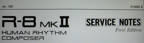 ROLAND R-8mkII HUMAN RHYTHM COMPOSER SERVICE NOTES FIRST EDITION  INC BLK DIAG SCHEMS PCBS AND PARTS LIST 18 PAGES ENG