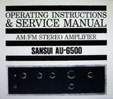 SANSUI AU-6500 AM FM STEREO AMP OPERATING INSTRUCTIONS AND SERVICE MANUAL INC TRSHOOT GUIDE CONN DIAGS SCHEM DIAG PCBS AND PARTS LIST 38 PAGES ENG