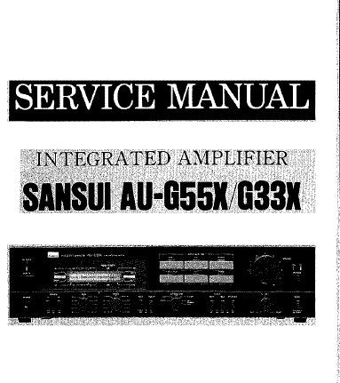SANSUI AU-G33X AU-G55X INTEGRATED ANPLIFIER SERVICE MANUAL INC BLK DIAG PCBS SCHEM DIAG AND PARTS LIST 9 PAGES ENG