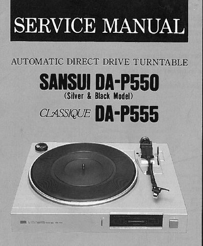 SANSUI DA-P550 DA-P555 CLASSIQUE AUTOMATIC DIRECT DRIVE TURNTABLE SERVICE MANUAL INC BLK DIAG PCB SCHEM DIAG AND PARTS LIST 8 PAGES ENG