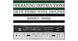 SANSUI 5000A AM FM STEREO TUNER AMP OPERATING INSTRUCTIONS INC CONN DIAGS 22 PAGES ENG