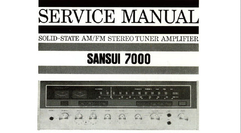 SANSUI 7000 SOLID STATE AM FM STEREO TUNER AMP SERVICE MANUAL INC TRSHOOT GUIDE BLK DIAG PCBS AND PARTS LIST 28 PAGES ENG