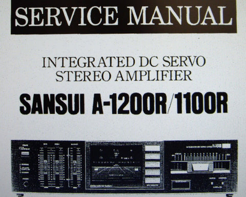SANSUI A-1100R A-1200R INTEGRATED DC SERVO STEREO AMP SERVICE MANUAL INC BLK DIAG WIRING DIAG SCHEMS PCBS AND PARTS LIST 16 PAGES ENG