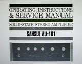 SANSUI AU-101 SOLID STATE STEREO AMP OPERATING INSTRUCTIONS AND SERVICE MANUAL INC SCHEM DIAG PCBS AND PARTS LIST 11 PAGES ENG